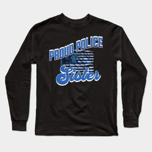 Proud Police Sister Long Sleeve T-Shirt